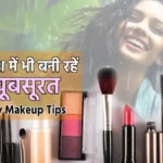 Monsoon Makeups Tips